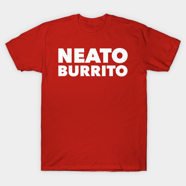 Neato Burrito T-Shirt by GrayDaiser